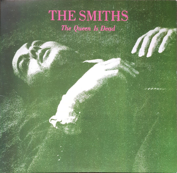The Smiths — The Queen Is Dead