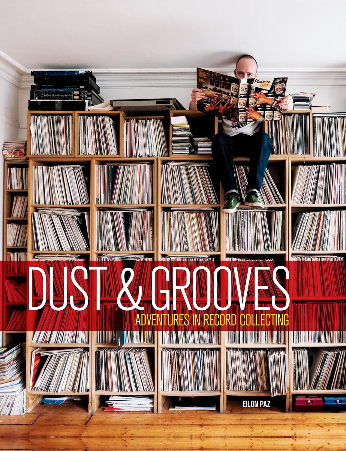 Dust & Grooves: Adventures in Record Collecting