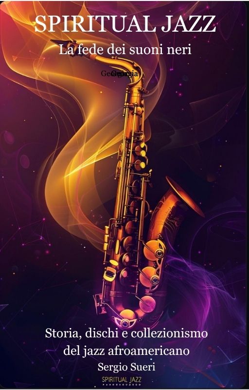 Spiritual Jazz. La fede dei suoni neri